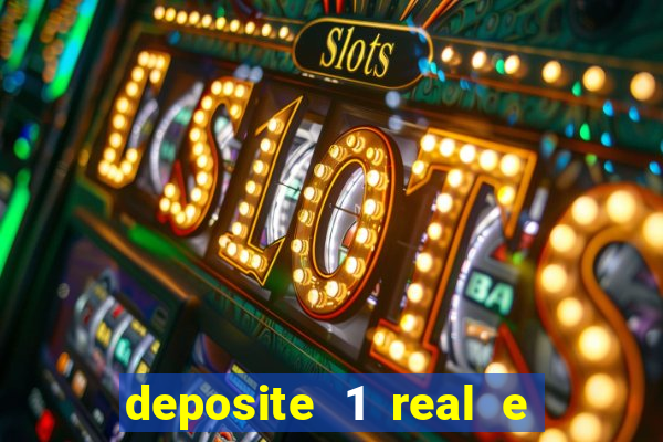 deposite 1 real e ganhe 20